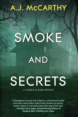 Smoke and Secrets: A Charlie & Simm Mystery by McCarthy, A. J.
