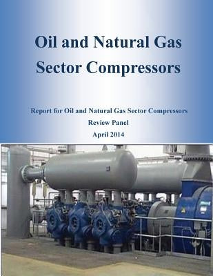 Oil and Natural Gas Sector Compressors by U. S. Epa Office