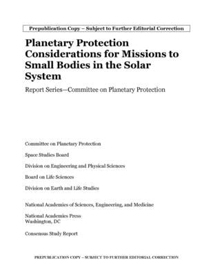 Planetary Protection Considerations for Missions to Solar System Small Bodies: Report Series--Committee on Planetary Protection by National Academies of Sciences Engineeri