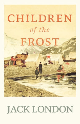 Children of the Frost by London, Jack