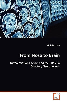 From Nose to Brain by Leeb, Christian