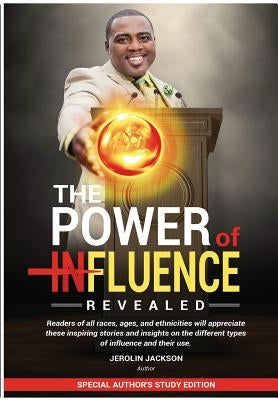 The Power Of Influenced Revealed: Special Author Study Edition by Jackson, Jerolin