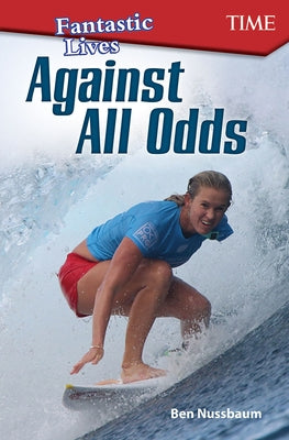 Fantastic Lives: Against All Odds: Against All Odds by Nussbaum, Ben