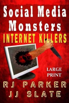 Social Media Monsters: Internet Killers (Lg Print) by Slate, Jj