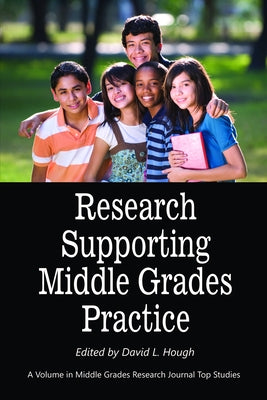 Research Supporting Middle Grades Practice by Hough, David L.