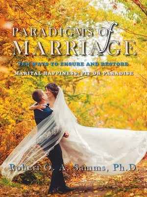 Paradigms of Marriage by Samms, Robert O. a.