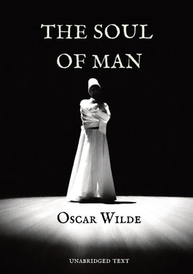The Soul of Man: an essay by Oscar Wilde in which he expounds a libertarian socialist worldview and a critique of charity.The writing of "The Soul of by Wilde, Oscar