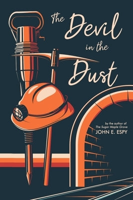 The Devil in the Dust by Espy, John E.