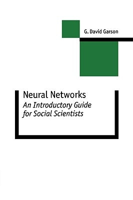 Neural Networks: An Introductory Guide for Social Scientists by Garson, G. David
