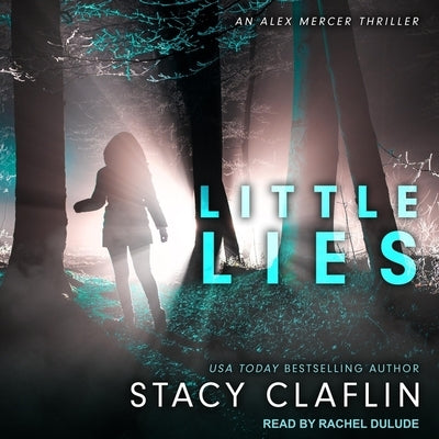 Little Lies by Claflin, Stacy