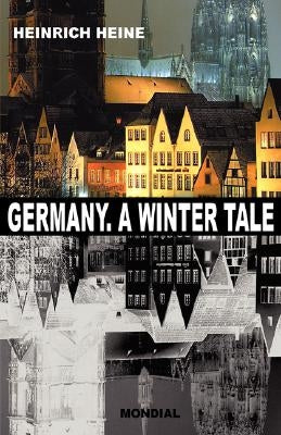 Germany. A Winter Tale (Bilingual: Deutschland. Ein Wintermaerchen) by Heine, Heinrich