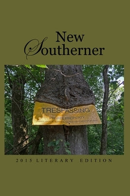 The 2015 New Southerner Literary Edition by Buchanan, Editor Bobbi
