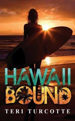 Hawaii Bound by Turcotte, Teri