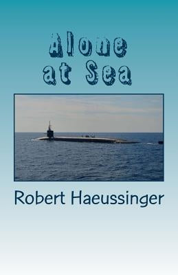 Alone at Sea by Haeussinger, Robert W.