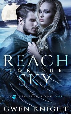 Reach for the Sky by Knight, Gwen
