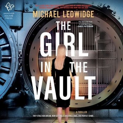 The Girl in the Vault: A Thriller by Ledwidge, Michael