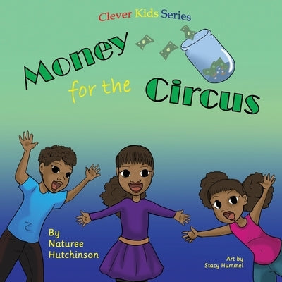 Money for the Circus by Hummel, Stacy