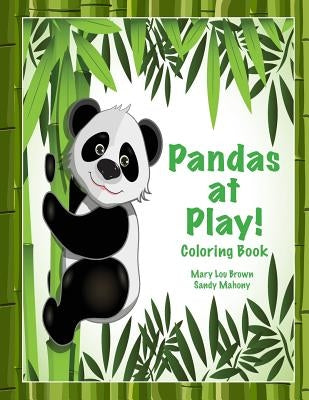 Pandas at Play! Coloring Book by Mahony, Sandy