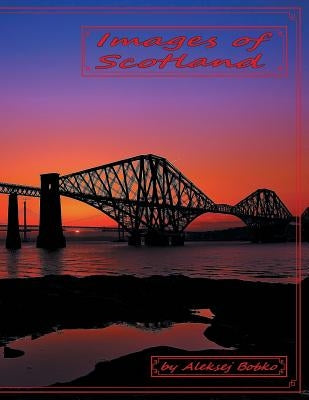 Images of Scotland by Bobko, Aleksej