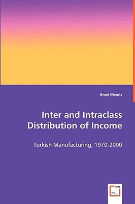 Inter and Intraclass Distibution of Income by Memis, Emel