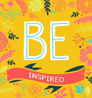 Be Inspired: 200 Inspirational Quotes by Madson, Trish