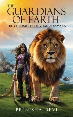The Guardians of Earth by Prinisha Devi