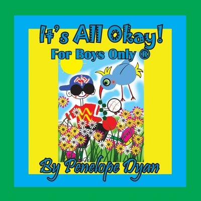 It's All Okay! For Boys Only (R) by Dyan, Penelope