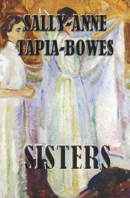 Sisters by Tapia-Bowes, Sally-Anne
