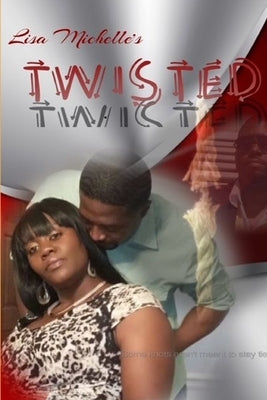 Twisted by Michelle, Lisa