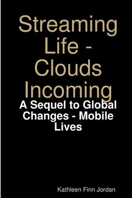 Streaming Life = Clouds Incoming by Jordan, Kathleen Finn