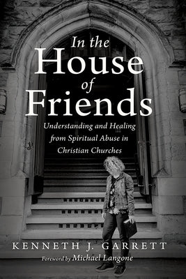 In the House of Friends by Garrett, Kenneth J.