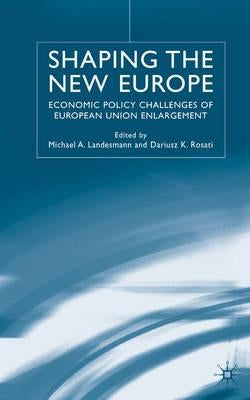 Shaping the New Europe: Economic Policy Challenges of European Union Enlargement by Landesmann, M.