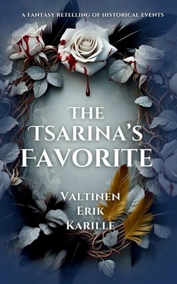 The Tsarina's Favorite by Karille, Valtinen Erik