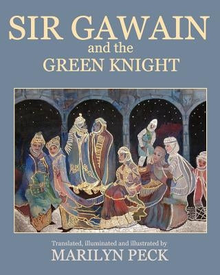Sir Gawain and The Green Knight by Peck, Marilyn