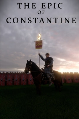 The Epic Of Constantine by Mancini, A.