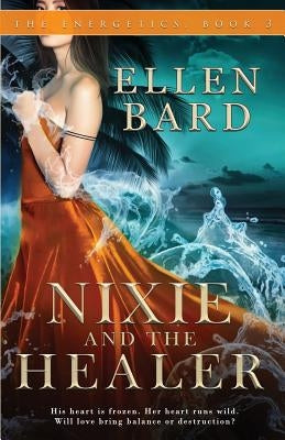 Nixie and the Healer by Bard, Ellen
