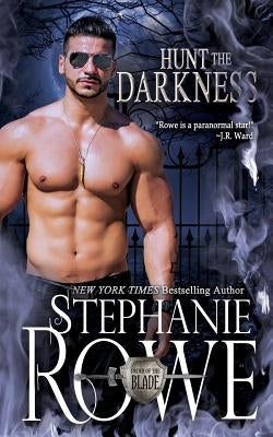 Hunt the Darkness by Rowe, Stephanie