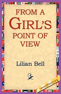 From a Girl's Point of View by Bell, Lilian