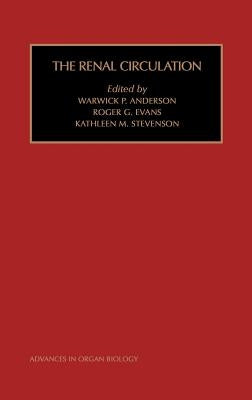 The Renal Circulation: Volume 9 by Anderson, W. P.