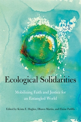 Ecological Solidarities by Hughes, Krista