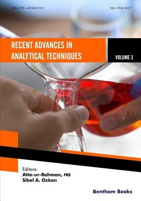 Recent Advances in Analytical Techniques Volume 3 by Ozkan, Sibel A.