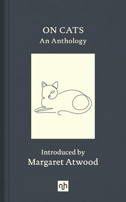 On Cats: An Anthology by Atwood, Margaret