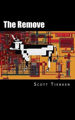The Remove by Tienken, Scott