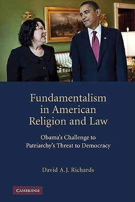 Fundamentalism in American Religion and Law by Richards, David A. J.