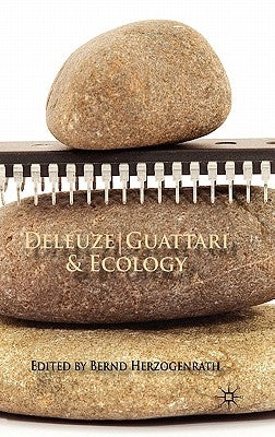 Deleuze/Guattari & Ecology by Herzogenrath, B.