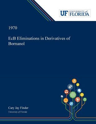 E₁cB Eliminations in Derivatives of Bornanol by Finder, Cary