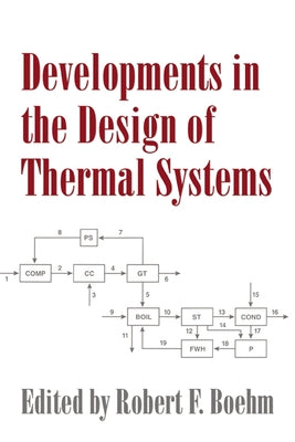 Developments in the Design of Thermal Systems by Boehm, Robert F.