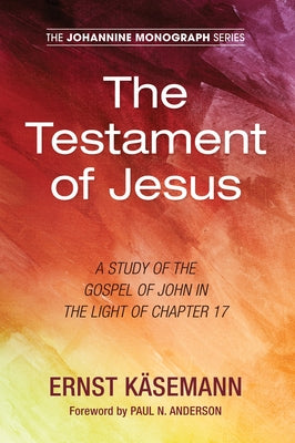 The Testament of Jesus by Kasemann, Ernst