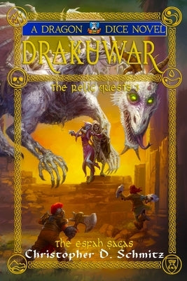Drakuwar: The Relic Quests 3 by Schmitz, Christopher D.