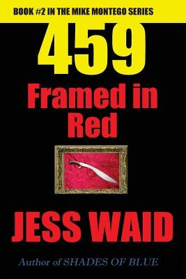 459 - Framed in Red: Book #2 in the Mike Montego Series by Waid, Jess